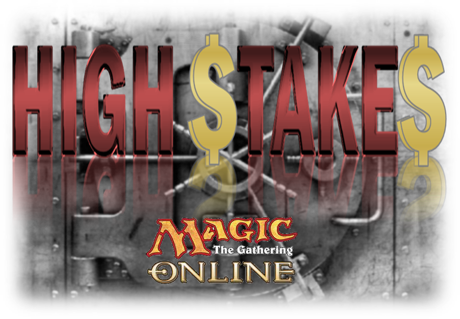 High Stakes MTGO – May 15th to May 21st